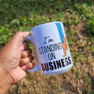 I'm standing on Business, office Mug, Girl Boss Mug, Boss Gift