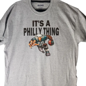 Eagles, It's A Philly Thing shirt, cotton T